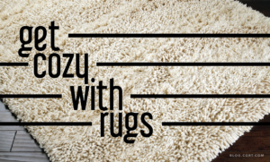 Get Cozy With Rugs