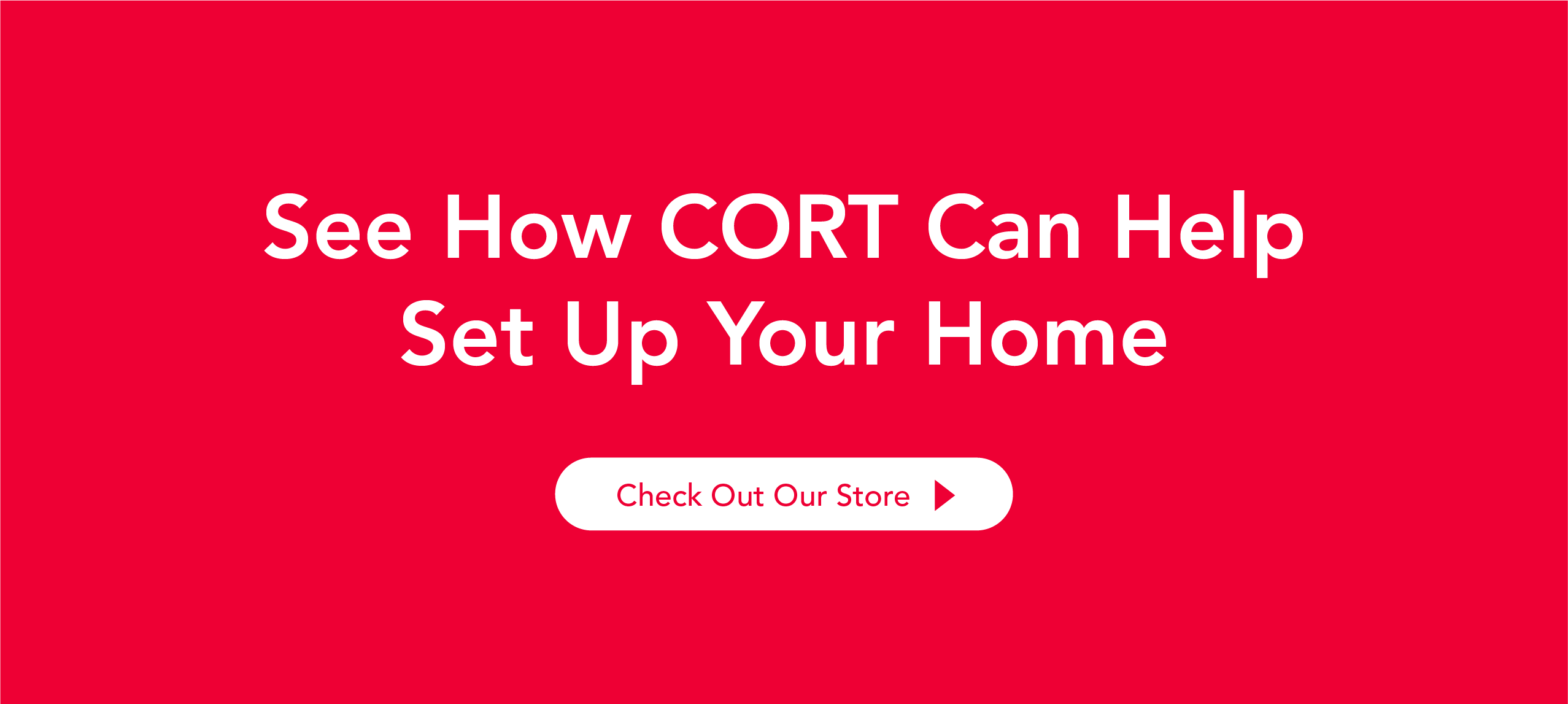 See how CORT can help you set up your home