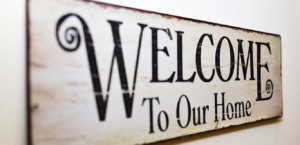 Sign that reads "welcome to our home"